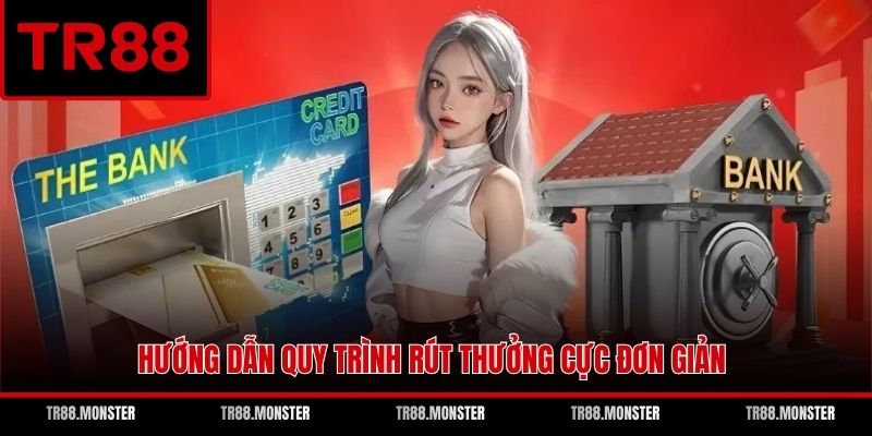 Hướng dẫn quy trình rút thưởng cực đơn giản